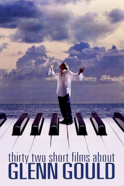 Thirty Two Short Films About Glenn Gould 4K UHD poster