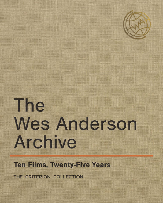 The Wes Anderson Archive: Ten Films, Twenty-Five Years "PREORDER"